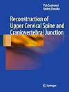 Reconstruction of Upper Cervical Spine and Craniovertebral Junction
