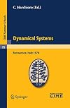 Dynamical systems lectures given at the Centro Internazionale Matematico Estivo (C.I.M.E.) held in Bressanone (Bolzano), Italy, June 19-27, 1978