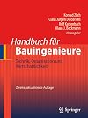 Handbuch für Bauingenieure Technik, Organisation und Wirtschaftlichkeit