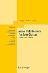 Mean Field Models for Spin Glasses: Volume I: Basic Examples (Ergebnisse der Mathematik und ihrer Grenzgebiete. 3. Folge / A Series of Modern Surveys in Mathematics)