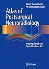 Atlas of Postsurgical Neuroradiology Imaging of the Brain, Spine, Head, and Neck