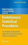 Evolutionary Statistical Procedures An Evolutionary Computation Approach to Statistical Procedures Designs and Applications