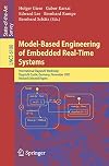 Model-Based Engineering of Embedded Real-Time Systems International Dagstuhl Workshop, Dagstuhl Castle, Germany, November 4-9, 2007. Revised Selected Papers