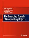 The emerging domain of cooperating objects / by Pedro José Marron... [et.al.], editors.