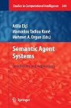 Semantic Agent Systems: Foundations and Applications (Studies in Computational Intelligence)