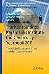 The Konstantinos Karamanlis Institute for Democracy yearbook 2011 the global economic crisis and the case of Greece