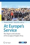 At Europe's Service: The Origins and Evolution of the European People's Party