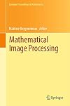 Mathematical image processing University of Orléans, France, March 29th-April 1st, 2010