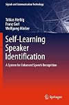 Self-learning speaker identification a system for enhanced speech recognition