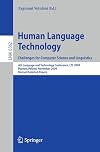 Human Language Technology. Challenges for Computer Science and Linguistics: 4th Language and Technology Conference, LTC 2009, Roznan, Poland, November ... / Lecture Notes in Artificial Intelligence)
