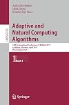 Adaptive and natural computing algorithms 10th international conference, ICANNGA 2011, Ljubljana, Slovenia, April 14-16, 2011 : proceedings