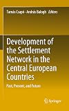 Development of the Settlement Network in the Central European Countries Past, Present, and Future