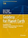 Geodesy for planet earth proceedings of the 2009 IAG Symposium, Buenos Aires, Argentina, 31 August - 4 September 2009
