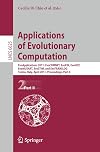 Applications of Evolutionary Computation : EvoApplications 2011: EvoCOMNET, EvoFIN, EvoHOT, EvoMUSART, EvoSTIM, and EvoTRANSLOG, Torino, Italy, April 27-29, 2011, Proceedings, Part II