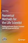 Numerical Methods for the Life Scientist Binding and Enzyme Kinetics Calculated with GNU Octave and MATLAB