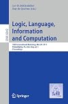 Logic, language, information and computation 18th international workshop, WoLLIC 2011, Philadelphia, PA, USA, May 18 - 20, 2011 ; proceedings