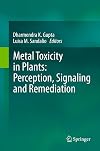 Metal Toxicity in Plants: Perception, Signaling and Remediation