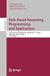 Rule-Based Reasoning, Programming, and Applications 5th International Symposium, RuleML 2011 ? Europe, Barcelona, Spain, July 19-21, 2011. Proceedings