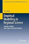 Empirical Modelling in Regional Science Towards a Global Time‒Space‒Structural Analysis