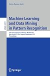 Machine learning and data mining in pattern recognition 7th International Conference, MLDM 2011, New York, NY, USA, August/September 2011, proceedings