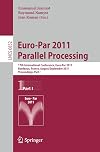 Euro-Par 2011 Parallel Processing : 17th International Conference, Euro-Par 2011, Bordeaux, France, August 29 - September 2, 2011, Proceedings, Part I