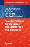 Semantic Methods for Knowledge Management and Communication