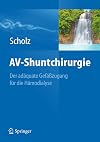Av-shuntchirurgie der adΓ€quate gefΓ€sszugang fΓΌr die hΓ€modialyse