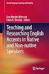 Teaching and Researching English Accents in Native and Non-native Speakers