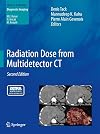 Radiation Dose from Multidetector CT (Medical Radiology / Diagnostic Imaging)