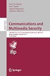Communications and Multimedia Security : 12th IFIP TC 6 / TC 11 International Conference, CMS 2011, Ghent, Belgium, October 19-21,2011. Proceedings