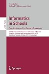 Informatics in Schools: Contributing to 21st Century Education: 5th International Conference on Informatics in Schools: Situation, Evolution and ... Slovakia, October 26-29, 2011 Proceedings