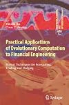 Practical applications of evolutionary computation to financial engineering robust techniques for forecasting, trading and hedging