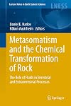 Metasomatism and the Chemical Transformation of Rock: The Role of Fluids in Terrestrial and Extraterrestrial Processes (Lecture Notes in Earth System Sciences)