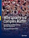 Why Society is a Complex Matter: Meeting Twenty-first Century Challenges with a New Kind of Science