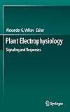 Plant Electrophysiology Signaling and Responses