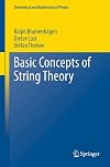 Basic Concepts of String Theory (Theoretical and Mathematical Physics)