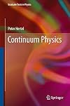 Continuum Physics (Graduate Texts in Physics)