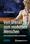 Vom Urknall zum modernen Menschen Die Entwicklung der Welt in zehn Schritten
