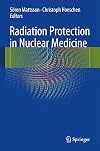 Radiation Protection in Nuclear Medicine
