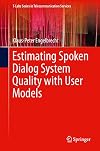 Estimating Spoken Dialog System Quality with User Models