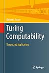 Turing Computability: Theory and Applications (Theory and Applications of Computability)