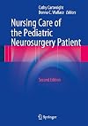 Nursing Care of the Pediatric Neurosurgery Patient