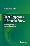 Plant Responses to Drought Stress: From Morphological to Molecular Features