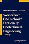 Wörterbuch GeoTechnik/Dictionary Geotechnical Engineering Deutsch–Englisch/German–English