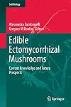 Edible ectomycorrhizal mushrooms current knowledge and future prospects