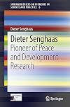 Dieter Senghaas pioneer of peace and development research