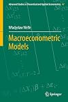 Macroeconometric Models (Advanced Studies in Theoretical and Applied Econometrics)