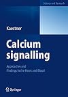 Calcium signalling Approaches and Findings in the Heart and Blood