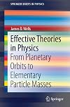 Effective theories in physics from planetary orbits to elementary particle masses