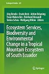 Ecosystem Services, Biodiversity and Environmental Change in a Tropical Mountain Ecosystem of South Ecuador